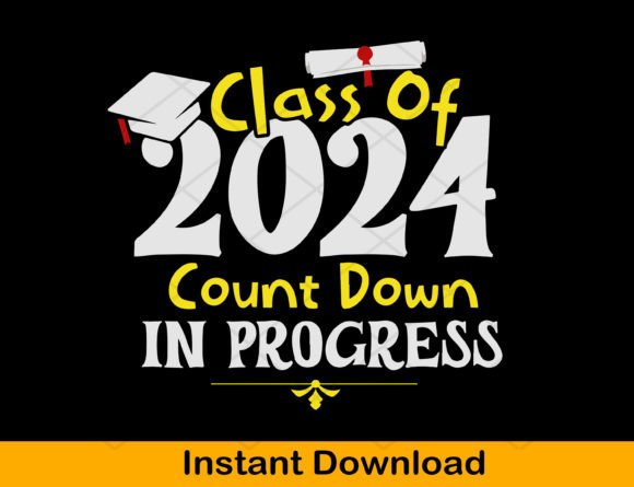 Class of 2024 Svg Png, Count Down Funny