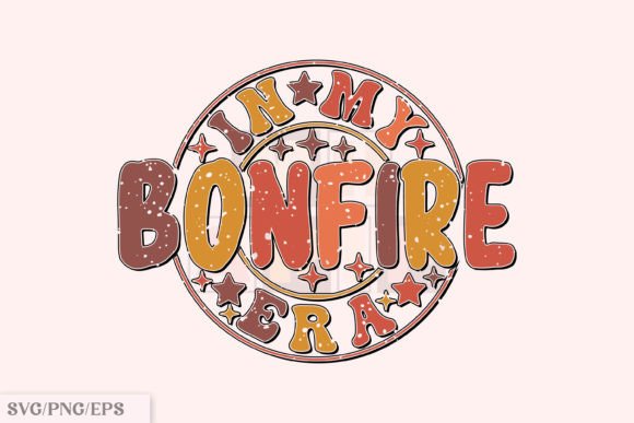 Funny Camping PNG, in My Bonfire Era SVG Graphics and T-Shirt Designs