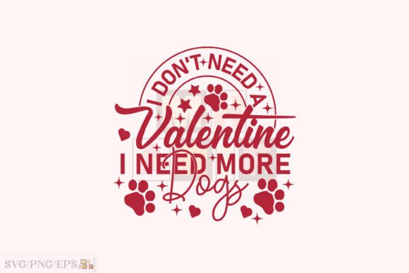 Funny Dog Lover Gift, Dog Valentine SVG Graphics and T-Shirt Designs