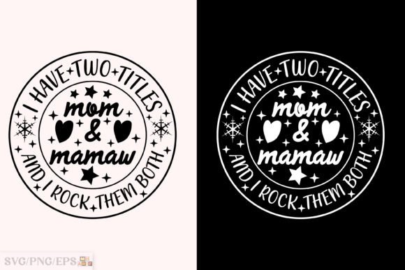 Funny Grandma Sayings Mom and Mamaw SVG Graphics for T-Shirt Designs